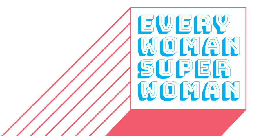 <p>Every Woman Super Woman exhibition 2 Dec - 31 Dec</p>